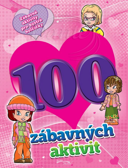 100 zábavných aktivit - dívky - ART11585