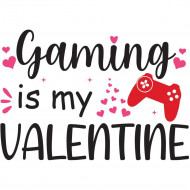 Nažehlovačka Gaming is my VALENTINE